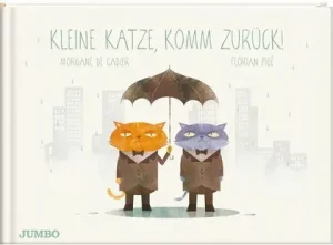 Kleine Katze, komm zurück!