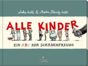 Alle Kinder – Ein ABC der Schadenfreude