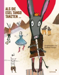 Als die Esel Tango tanzten