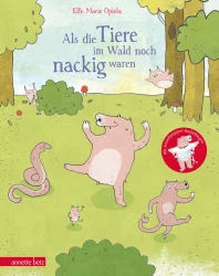Als die Tiere im Wald noch nackig waren