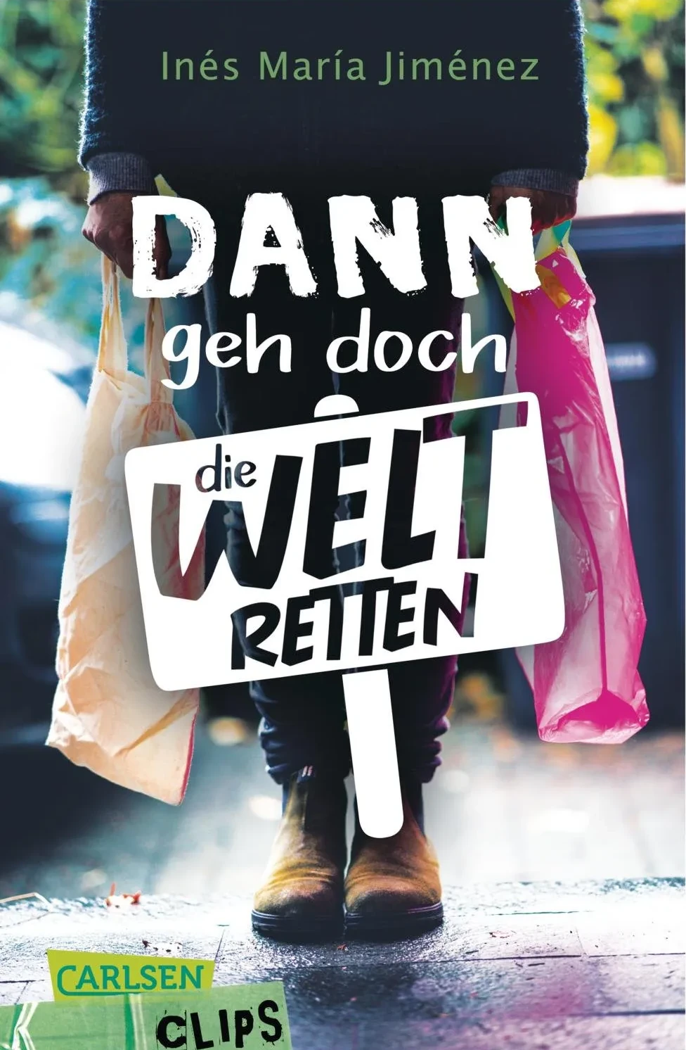Dann geh doch die Welt retten