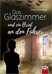 Das Glaszimmer und ein Brief an den Führer