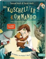 Das Kuscheltier-Kommando – Eine Geschichte über wahre Stärke