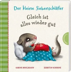 Der kleine Siebenschläfer – Gleich ist alles wieder gut