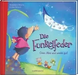Die Funkelfeder – Oder: Alles wird gut