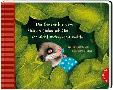Die Geschichte vom kleinen Siebenschläfer, der nicht aufwachen wollte