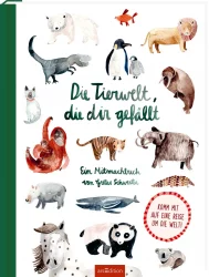 Die Tierwelt, die dir gefällt – Ein Mitmachbuch von Gretas Schwester