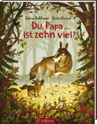 Du, Papa… Ist zehn viel?