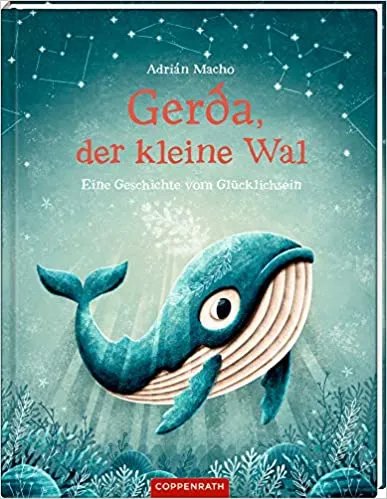 Gerda, der kleine Wal - Eine Geschichte vom Glücklichsein