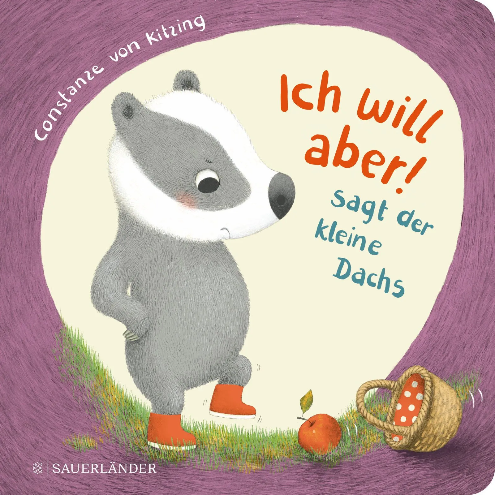 Ich will aber! Sagt der kleine Dachs