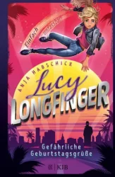 Lucy Longfinger – Gefährliche Geburtstagsgrüße