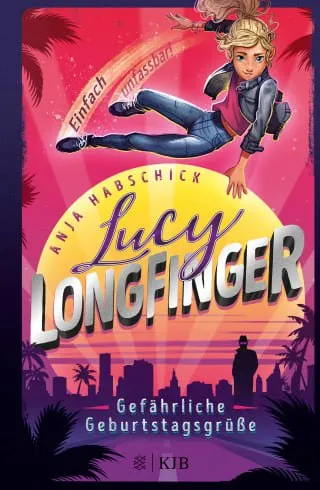 Lucy Longfinger - Gefährliche Geburtstagsgrüße