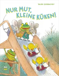 Nur Mut, kleine Küken