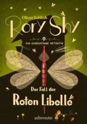 Rory Shy – Der Fall der Roten Libelle – Band 3