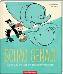 Schau genau! - Wenn Gegensätze dir den Kopf verdrehen