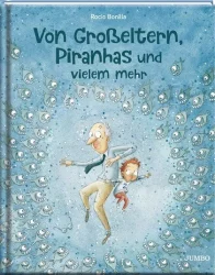 Von Großeltern, Piranhas und vielem mehr