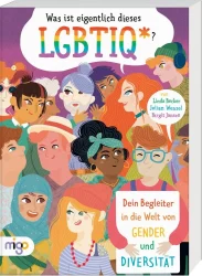 Was ist eigentlich dieses LGBTIQ*? – Dein Begleiter in der Welt von Gender und Diversität