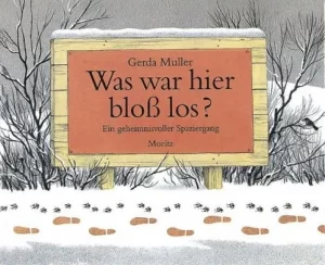 Was war hier bloß los?-Ein geheimnisvoller Spaziergang