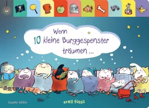 Wenn 10 kleine Burggespenster träumen…