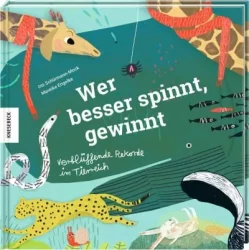Wer besser spinnt gewinnt – Verblüffende Rekorde im Tierreich