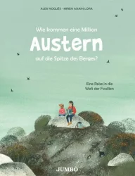 Wie kommen eine Million Austern auf die Spitze des Berges?