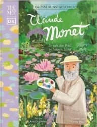 Claude Monet - Er sah die Welt im hellen Licht