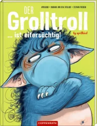 Der Grolltroll … ist eifersüchtig