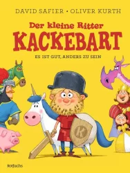 Der kleine Ritter Kackebart – Es ist gut, anders zu sein