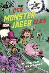 Der Monsterjägerclub – Die Geisterbahn von Bad Murks