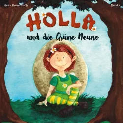 Holla und die Grüne Neune – Band 3