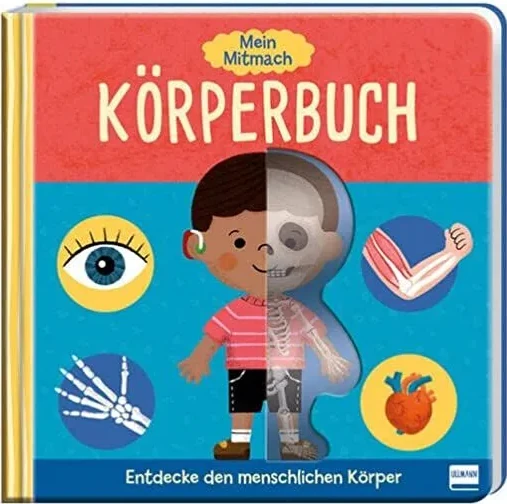 Mein Mitmach Körperbuch - Entdecke den menschlichen Körper