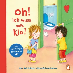 Oh! Ich muss aufs Klo