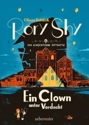 Rory Shy – Der schüchterne Detektiv - Ein Clown unter Verdacht