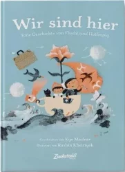 Wir sind hier – Eine Geschichte von Flucht und Hoffnung