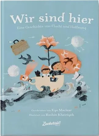 Wir sind hier - Eine Geschichte von Flucht und Hoffnung