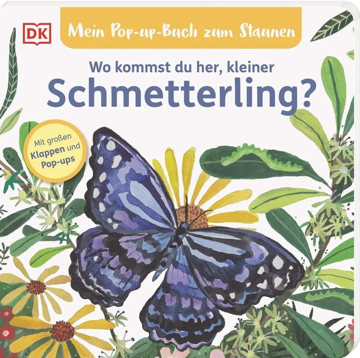 Wo kommst du her, kleiner Schmetterling? - Mein Pop-up-Buch zum Staunen