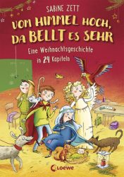 Vom Himmel hoch, da bellt es sehr -Weihnachtsgeschichte in 24 Kapiteln