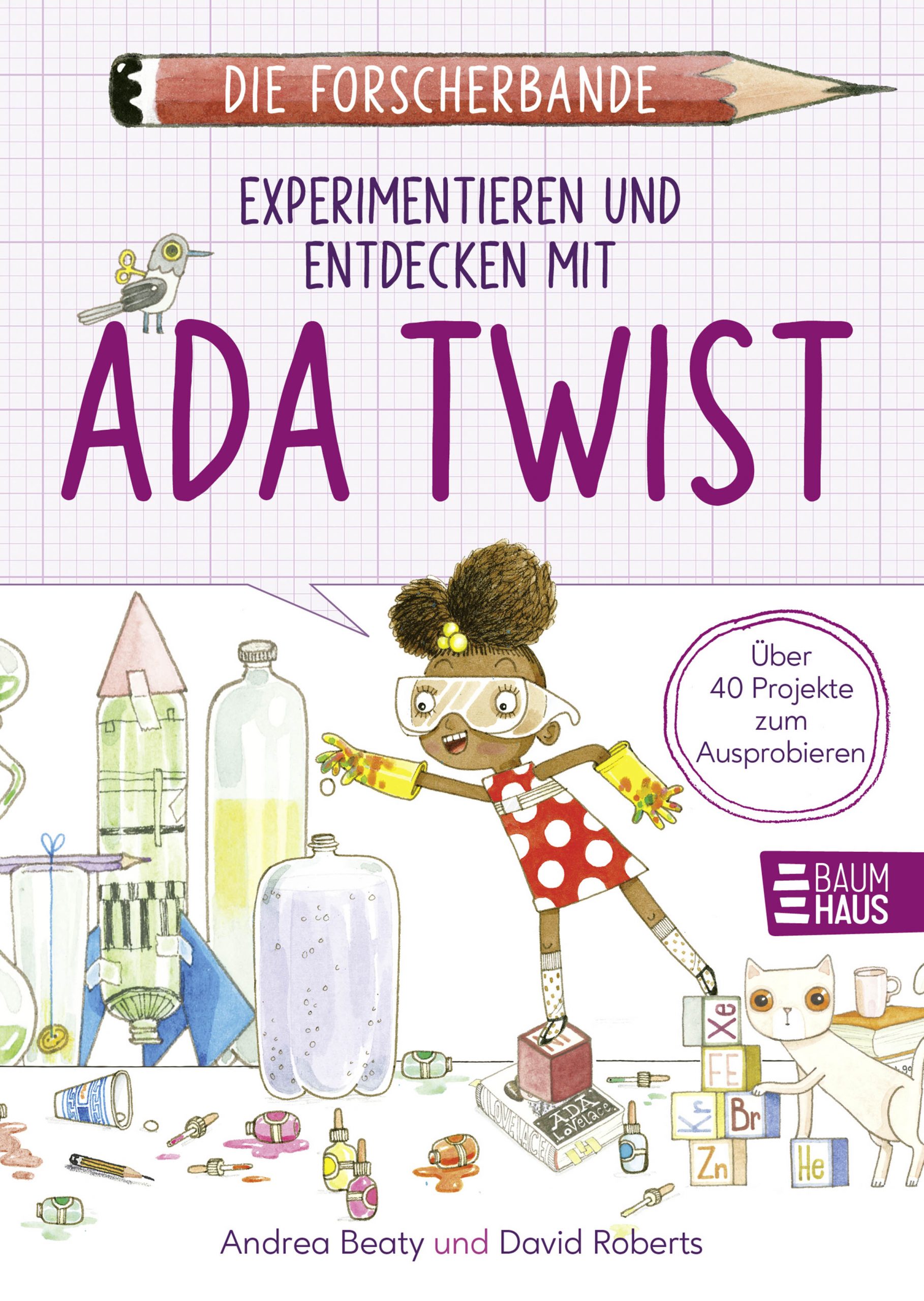 Die Forscherbande – Experimentieren und entdecken mit Ada Twist -Band 1