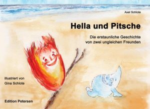 Hella und Pitsche - Die erstaunliche Geschichte von zwei ungleichen Freunden