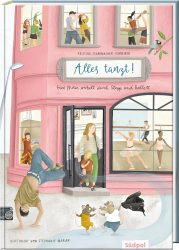 Alles tanzt! – Eine Maus wirbelt durch Stepp und Ballett