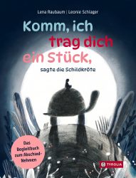 Komm, ich trag dich ein Stück, sagt die Schildkröte