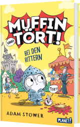 Muffin und Tört! – Bei den Rittern- Band 2