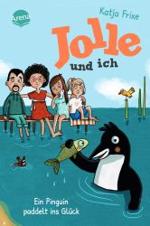 Jolle und ich – Der Tag, an dem ein Pinguin bei uns einzog
