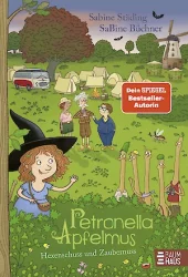 Petronella Apfelmus – Hexenschuss und Zaubernuss – Band 13
