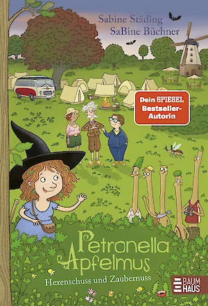 Petronella Apfelmus – Hexenschuss und Zaubernuss – Band 13