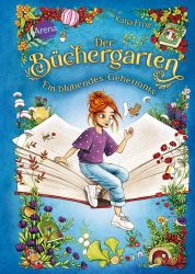 Der Büchergarten – Ein blühendes Geheimnis – Band 1
