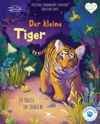 Der kleine Tiger – zu Hause in Indien   