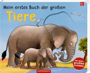 Mein erstes Buch der großen Tiere
