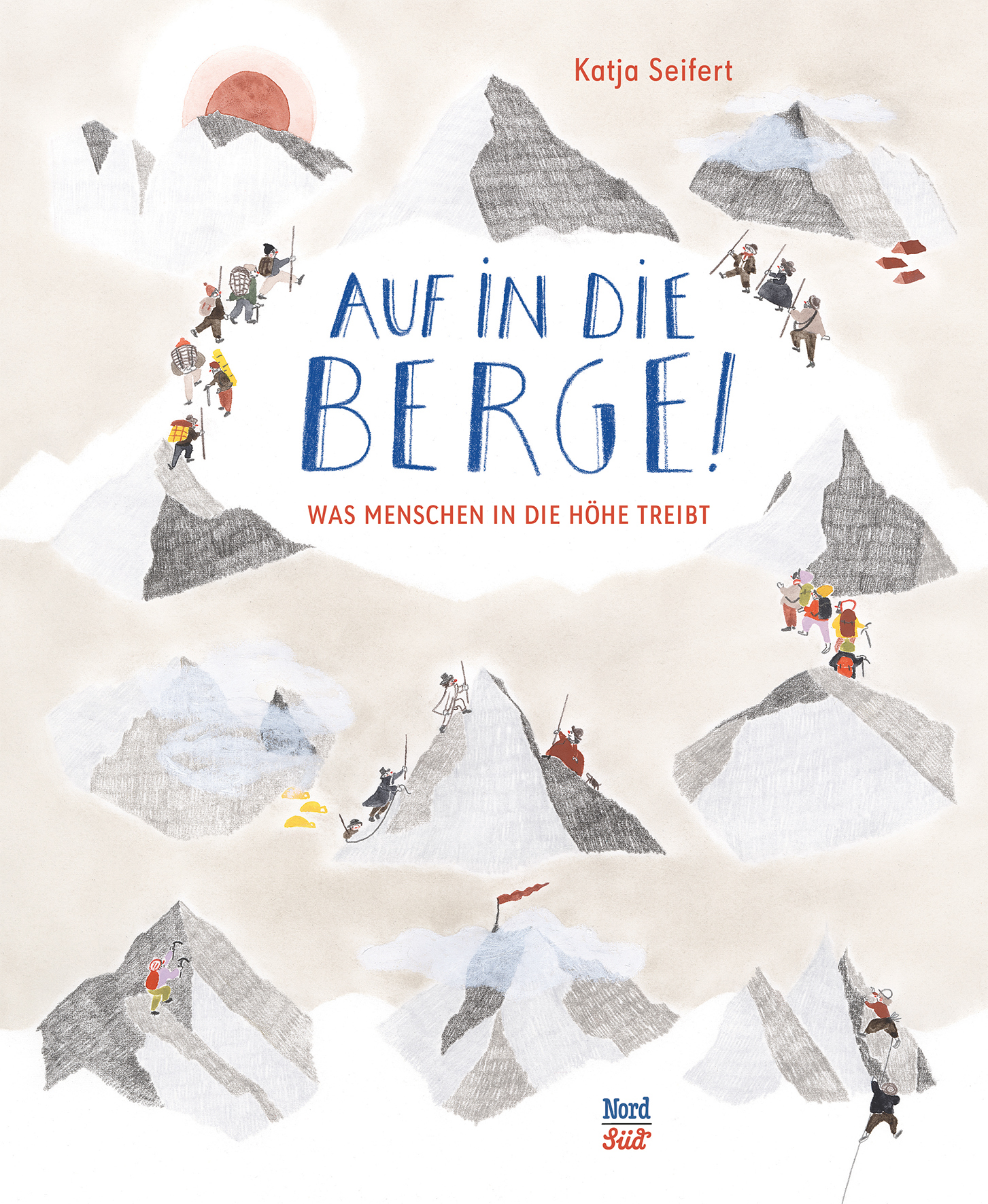 Auf in die Berge! – Was Menschen in die Höhe treibt