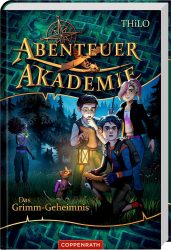 Abenteuer Akademie – Das Grimm-Geheimnis – Band 1    